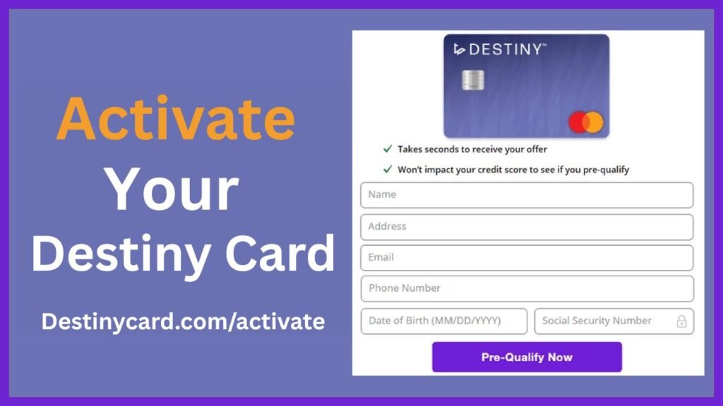 Activate Destiny Credit Card at Destinycard.com/activate