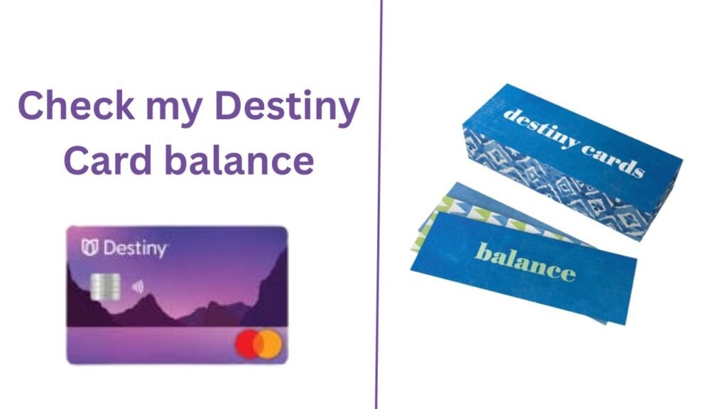 How do I check my Destiny Card balance